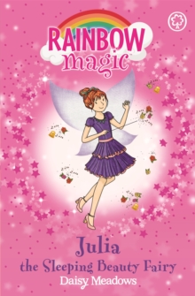 Rainbow Magic: Julia the Sleeping Beauty Fairy : The Fairytale Fairies Book 1, Paperback Book Rainbow Magic: Julia the Sleeping Beauty Fairy : The Fairytale Fairies Book 1, Paperback Book