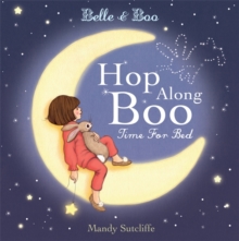Belle & Boo: Hop Along Boo, Time for Bed, Paperback Book Belle & Boo: Hop Along Boo, Time for Bed, Paperback Book