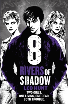 Eight Rivers of Shadow : Thirteen Days of Midnight Trilogy Book 2