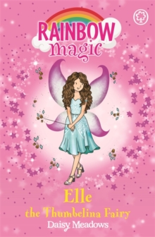 Rainbow Magic: Elle the Thumbelina Fairy : The Storybook Fairies Book 1, Paperback Book Rainbow Magic: Elle the Thumbelina Fairy : The Storybook Fairies Book 1, Paperback Book