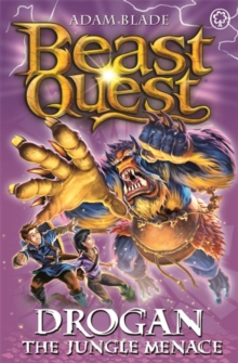 Beast Quest: Drogan the Jungle Menace : Series 18 Book 3, Paperback Book Beast Quest: Drogan the Jungle Menace : Series 18 Book 3, Paperback Book