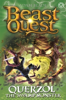 Beast Quest: Querzol the Swamp Monster : Series 23 Book 1, Paperback / softback Book Beast Quest: Querzol the Swamp Monster : Series 23 Book 1, Paperback / softback Book