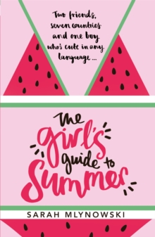 The Girl's Guide to Summer, Paperback / softback Book The Girl's Guide to Summer, Paperback / softback Book