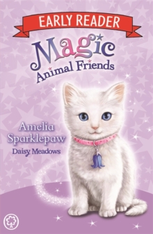 Magic Animal Friends Early Reader: Amelia Sparklepaw : Book 6, Paperback / softback Book Magic Animal Friends Early Reader: Amelia Sparklepaw : Book 6, Paperback / softback Book
