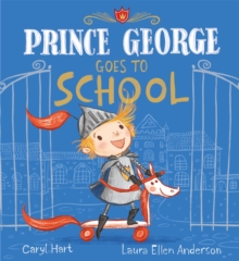 Prince George Goes to School, Paperback / softback Book Prince George Goes to School, Paperback / softback Book