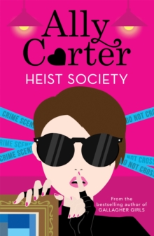 Heist Society: Heist Society : Book 1