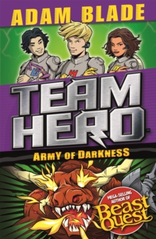 Team Hero: Army of Darkness : Series 3, Book 3, Paperback / softback Book Team Hero: Army of Darkness : Series 3, Book 3, Paperback / softback Book