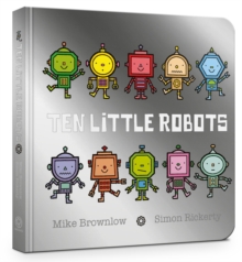 Ten Little Robots Board Book, Board book Book Ten Little Robots Board Book, Board book Book