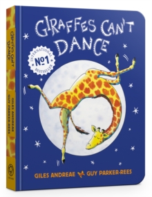 Giraffes Can't Dance Cased Board Book, Board book Book Giraffes Can't Dance Cased Board Book, Board book Book