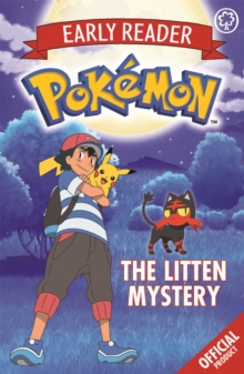 The Official Pokemon Early Reader: The Litten Mystery : Book 6, Paperback / softback Book The Official Pokemon Early Reader: The Litten Mystery : Book 6, Paperback / softback Book