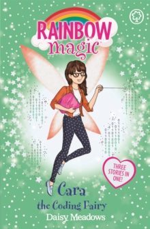 Rainbow Magic: Cara the Coding Fairy : Special, Paperback / softback Book Rainbow Magic: Cara the Coding Fairy : Special, Paperback / softback Book
