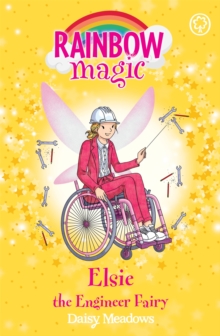 Rainbow Magic: Elsie the Engineer Fairy : The Discovery Fairies Book 4, Paperback / softback Book Rainbow Magic: Elsie the Engineer Fairy : The Discovery Fairies Book 4, Paperback / softback Book