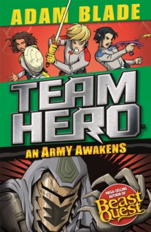 Team Hero: An Army Awakens : Series 4 Book 4, Paperback / softback Book Team Hero: An Army Awakens : Series 4 Book 4, Paperback / softback Book