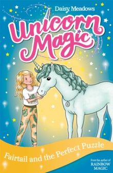 Unicorn Magic: Fairtail and the Perfect Puzzle : Series 3 Book 3, Paperback / softback Book Unicorn Magic: Fairtail and the Perfect Puzzle : Series 3 Book 3, Paperback / softback Book