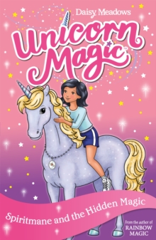 Unicorn Magic: Spiritmane and the Hidden Magic : Series 3 Book 4, Paperback / softback Book Unicorn Magic: Spiritmane and the Hidden Magic : Series 3 Book 4, Paperback / softback Book