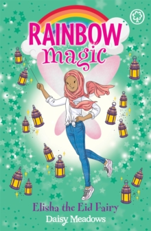 Elisha the Eid Fairy : The Festival Fairies Book 3, Paperback / softback Book Elisha the Eid Fairy : The Festival Fairies Book 3, Paperback / softback Book