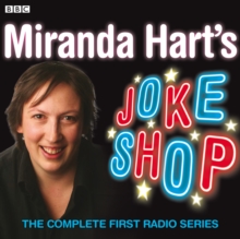 Miranda Hart's Joke Shop: The Complete First Radio Series, CD-Audio Book Miranda Hart's Joke Shop: The Complete First Radio Series, CD-Audio Book