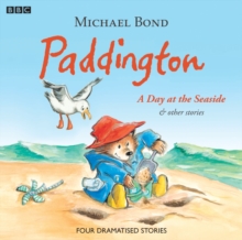 Paddington: A Day at the Seaside and Other Stories, CD-Audio Book Paddington: A Day at the Seaside and Other Stories, CD-Audio Book
