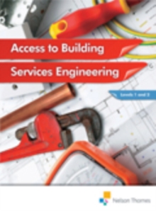 Access to Building Services Engineering Levels 1 and 2, Paperback Book Access to Building Services Engineering Levels 1 and 2, Paperback Book