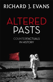 Altered Pasts : Counterfactuals in History, Hardback Book Altered Pasts : Counterfactuals in History, Hardback Book