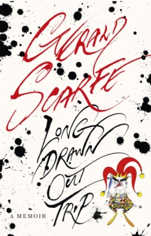 Long Drawn Out Trip : A Memoir, Hardback Book Long Drawn Out Trip : A Memoir, Hardback Book
