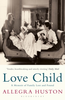 Love Child : A Memoir of Family Lost and Found, Paperback Book Love Child : A Memoir of Family Lost and Found, Paperback Book