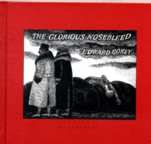 The Glorious Nosebleed, Hardback Book The Glorious Nosebleed, Hardback Book