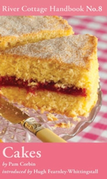 Cakes : River Cottage Handbook No.8, Hardback Book Cakes : River Cottage Handbook No.8, Hardback Book