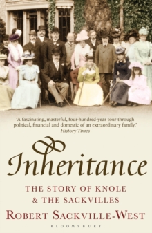 Inheritance : The Story of Knole and the Sackvilles, Paperback Book Inheritance : The Story of Knole and the Sackvilles, Paperback Book