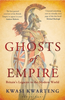 Ghosts of Empire : Britain's Legacies in the Modern World, Paperback Book Ghosts of Empire : Britain's Legacies in the Modern World, Paperback Book