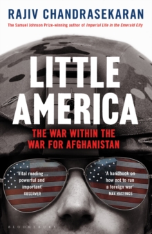 Little America : The War within the War for Afghanistan, Paperback Book Little America : The War within the War for Afghanistan, Paperback Book