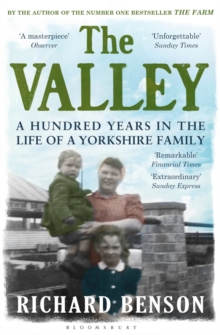 The Valley : A Hundred Years in the Life of a Yorkshire Family, Paperback Book The Valley : A Hundred Years in the Life of a Yorkshire Family, Paperback Book