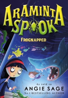 Araminta Spook: Frognapped, Paperback / softback Book Araminta Spook: Frognapped, Paperback / softback Book