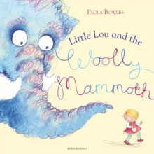 Little Lou and the Woolly Mammoth, Paperback / softback Book Little Lou and the Woolly Mammoth, Paperback / softback Book