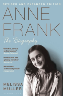 Anne Frank : The Biography, Paperback / softback Book Anne Frank : The Biography, Paperback / softback Book
