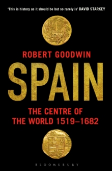Spain : The Centre of the World 1519-1682, Paperback Book Spain : The Centre of the World 1519-1682, Paperback Book