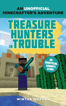 Minecrafters: Treasure Hunters in Trouble, Paperback Book Minecrafters: Treasure Hunters in Trouble, Paperback Book