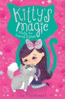 Kitty's Magic 1 : Misty the Scared Kitten