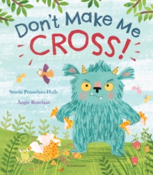 Don't Make Me Cross!, Paperback / softback Book Don't Make Me Cross!, Paperback / softback Book
