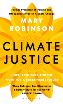 Climate Justice : Hope, Resilience, and the Fight for a Sustainable Future, Hardback Book Climate Justice : Hope, Resilience, and the Fight for a Sustainable Future, Hardback Book