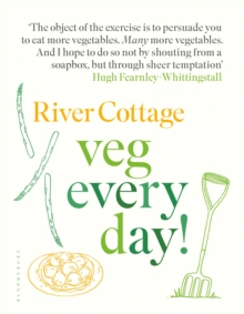 River Cottage Veg Every Day!, Hardback Book River Cottage Veg Every Day!, Hardback Book