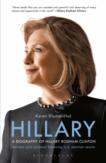 Hillary : A Biography of Hillary Rodham Clinton, Paperback / softback Book Hillary : A Biography of Hillary Rodham Clinton, Paperback / softback Book