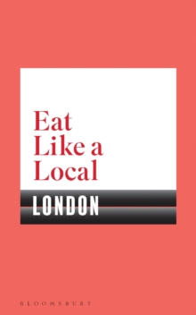 Eat Like a Local LONDON, Paperback Book Eat Like a Local LONDON, Paperback Book