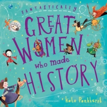 Fantastically Great Women Who Made History : Gift Edition, Hardback Book Fantastically Great Women Who Made History : Gift Edition, Hardback Book