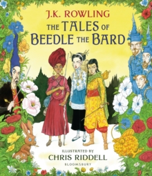 The Tales of Beedle the Bard : Illustrated Edition, Hardback Book The Tales of Beedle the Bard : Illustrated Edition, Hardback Book