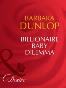 Billionaire Baby Dilemma