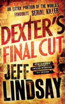 Dexter's Final Cut : DEXTER NEW BLOOD, the major TV thriller on Sky Atlantic (Book Seven)