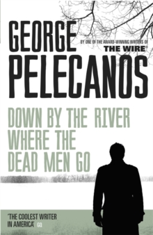 Down by the River Where the Dead Men Go, Paperback Book Down by the River Where the Dead Men Go, Paperback Book