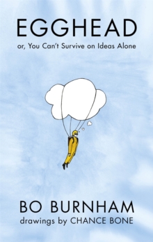 Egghead : Or, You Can't Survive on Ideas Alone, Hardback Book Egghead : Or, You Can't Survive on Ideas Alone, Hardback Book