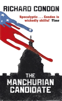 The Manchurian Candidate, Paperback / softback Book The Manchurian Candidate, Paperback / softback Book
